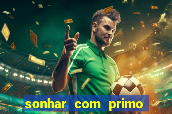 sonhar com primo livro dos sonhos